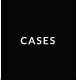 CASES