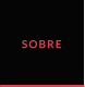 SOBRE