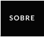 SOBRE